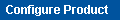 Configure Product